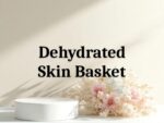 Dehydrated Skin Basket