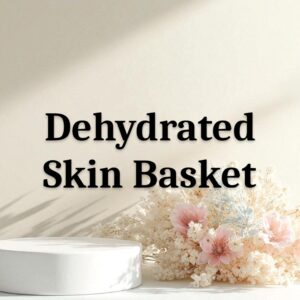 Dehydrated Skin Basket