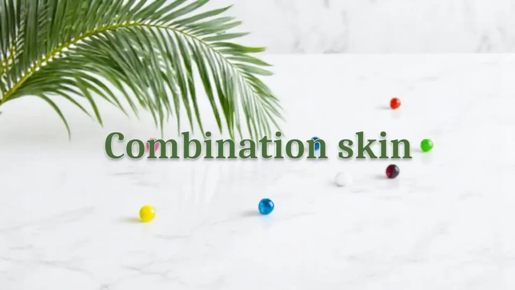 Combination skin Combination skin